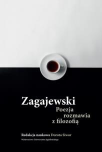 Zagajewski. Poezja rozmawia z filozofią. Autor: Siwor Dorota red.. Multiszop.pl Okładka książki Zagajewski. Poezja rozmawia z filozofią