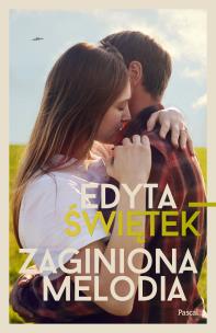 Zaginiona melodia - uszkodzone. Autor: Świętek Edyta. Multiszop.pl Okładka książki Zaginiona melodia - uszkodzone