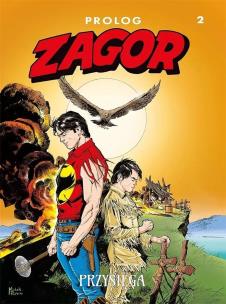 Zagor Prolog 2 Przysięga. Autor: Moreno Burattini. Multiszop.pl Okładka książki Zagor Prolog 2 Przysięga
