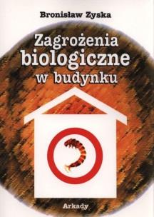 Zagrożenia biologiczne w budynku. Autor: Bronisław Zyska. Multiszop.pl Okładka książki Zagrożenia biologiczne w budynku