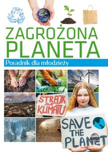 Okładka książki Zagrożona planeta. Poradnik dla młodzieży