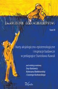 Zagrożone człowieczeństwo T.6. Autor: Kantowicz Ewa, Katarzyna Białobrzeska, Cezary Kur. Multiszop.pl Okładka książki Zagrożone człowieczeństwo T.6
