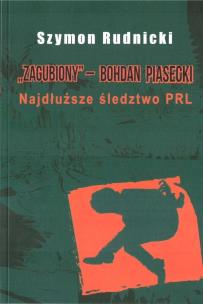 Zagubiony - Bohdan Piasecki w.2. Autor: Rudnicki Szymon. Multiszop.pl Okładka książki Zagubiony - Bohdan Piasecki w.2