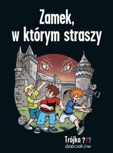 Zamek, w którym straszy. Autor: Boris Pfeiffer. Multiszop.pl Okładka książki Zamek, w którym straszy