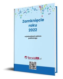 Okładka książki Zamknięcie roku 2022 w jednostkach sektora publicznego