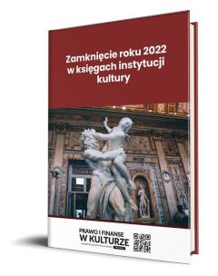 Okładka książki Zamknięcie roku 2022 w księgach instytucji kultury