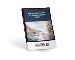 Okładka książki Zamknięcie roku 2023 w księgach instytucji kultury