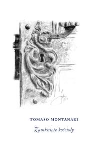 Zamknięte kościoły. Autor: Montanari Tomaso. Multiszop.pl Okładka książki Zamknięte kościoły
