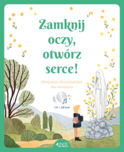 Okładka książki Zamknij oczy, otwórz serce!