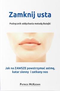 Okładka książki Zamknij usta. Podręcznik oddychania metodą Butejki