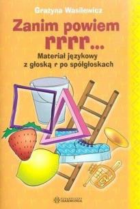 Zanim powiem rrrr... Materiał językowy.... Autor: Grażyna Wasilewicz. Multiszop.pl Okładka książki Zanim powiem rrrr... Materiał językowy...