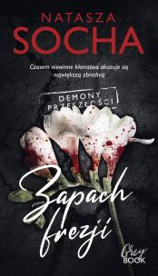Zapach frezji. Autor: Natasza Socha. Multiszop.pl Okładka książki Zapach frezji
