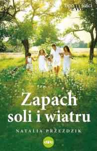 Zapach soli i wiatru. Autor: Przeździk Natalia. Multiszop.pl Okładka książki Zapach soli i wiatru