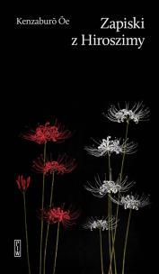Zapiski z Hiroszimy. Autor: Kenzaburō Ōe. Multiszop.pl Okładka książki Zapiski z Hiroszimy