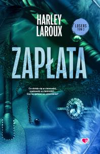 Zapłata. Losers. Tom 2. Autor: Laroux Harley. Multiszop.pl Okładka książki Zapłata. Losers. Tom 2