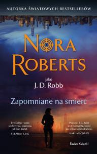 Zapomniane na śmierć. Autor: Nora Roberts, Bogumiła Nawrot. Multiszop.pl Okładka książki Zapomniane na śmierć