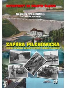 Zapora Pilchowicka. Autor: Wrzesiński Szymon. Multiszop.pl Okładka książki Zapora Pilchowicka