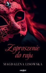 Zaproszenie do raju. Autor: Magdalena Lisowska. Multiszop.pl Okładka książki Zaproszenie do raju