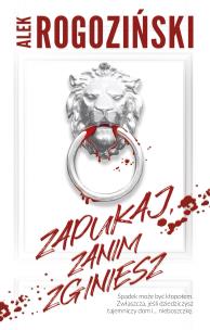Zapukaj, zanim zginiesz. Autor: Alek Rogoziński. Multiszop.pl Okładka książki Zapukaj, zanim zginiesz