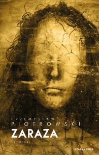 Zaraza. Autor: Piotrowski Przemysław. Multiszop.pl Okładka książki Zaraza