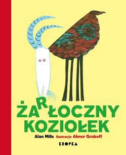 Żarłoczny koziołek - uszkodzone. Autor: Alan Mills, Abner Graboff. Multiszop.pl Okładka książki Żarłoczny koziołek - uszkodzone