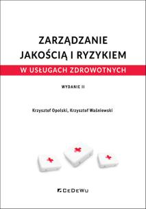 Zarządzanie jakością i ryzykiem w usługach.. w.2. Autor: Opolski Krzysztof, Waśniewski Krzysztof. Multiszop.pl Okładka książki Zarządzanie jakością i ryzykiem w usługach.. w.2
