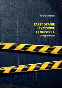Okładka książki Zarządzanie kryzysowe a logistyka