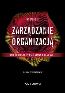 Okładka książki Zarządzanie organizacją - współczesne perspektywy badawcze (Wyd. II)