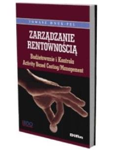 Zarządzanie rentownością. Autor: Wnuk-Pel Tomasz. Multiszop.pl Okładka książki Zarządzanie rentownością