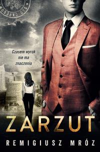 Zarzut. Autor: Remigiusz Mróz. Multiszop.pl Okładka książki Zarzut