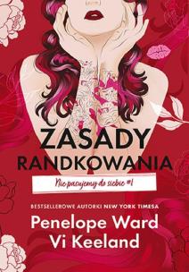 Zasady randkowania. Nie pasujemy do siebie. Tom 1. Autor: Penelope Ward, Vi Keeland. Multiszop.pl Okładka książki Zasady randkowania. Nie pasujemy do siebie. Tom 1