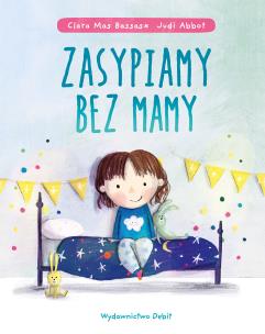 Zasypiamy bez mamy. Autor: Clara Mas Bassas. Multiszop.pl Okładka książki Zasypiamy bez mamy