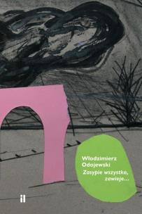Zasypie wszystko, zawieje. Autor: Odojewski Włodzimierz. Multiszop.pl Okładka książki Zasypie wszystko, zawieje
