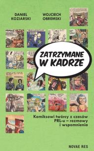 Zatrzymane w kadrze. Autor: Daniel Koziarski, Wojciech Obremski. Multiszop.pl Okładka książki Zatrzymane w kadrze