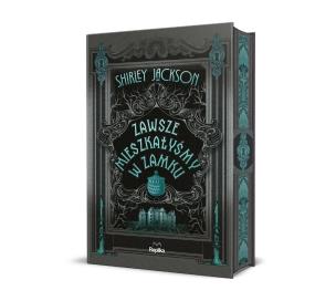 Okładka książki Zawsze mieszkałyśmy w zamku