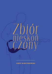 Zbiór nieskończony. Autor: Marcinkowski Jerzy. Multiszop.pl Okładka książki Zbiór nieskończony