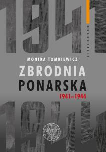 Zbrodnia ponarska 1941-1944. Autor: Tomkiewicz Monika. Multiszop.pl Okładka książki Zbrodnia ponarska 1941-1944