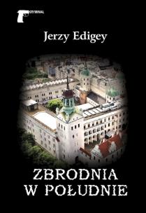Zbrodnia w południe. Autor: Jerzy Edigey. Multiszop.pl Okładka książki Zbrodnia w południe