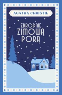 Zbrodnie zimową porą. Autor: Agatha Christie. Multiszop.pl Okładka książki Zbrodnie zimową porą