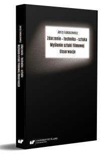 Okładka książki Zdarzenie - technika - sztuka. Myślenie sztuki...