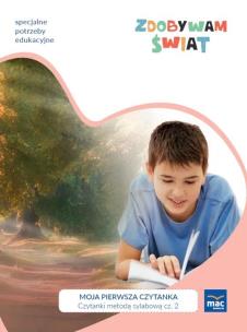 Zdobywam świat. Czytanki metodą sylabową cz.2. Autor: Justyna Hadryś. Multiszop.pl Okładka książki Zdobywam świat. Czytanki metodą sylabową cz.2