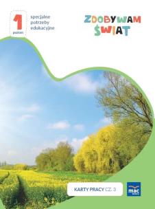 Zdobywam świat. Karty pracy cz.3 wiosna/lato P.1. Autor: Justyna Hadryś. Multiszop.pl Okładka książki Zdobywam świat. Karty pracy cz.3 wiosna/lato P.1
