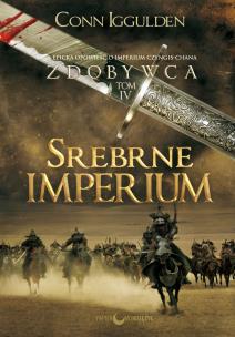 Okładka książki Zdobywca T.4 Srebrne Imperium w.2