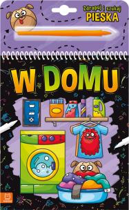Zdrapuj i szukaj pieska. W domu. Autor: Podgórska Anna. Multiszop.pl Okładka książki Zdrapuj i szukaj pieska. W domu