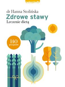 Zdrowe stawy. Leczenie dietą - uszkodzone. Autor: Hanna Stolińska-Fiedorowicz. Multiszop.pl Okładka książki Zdrowe stawy. Leczenie dietą - uszkodzone