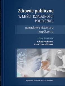 Zdrowie publiczne w myśli i działalności politycznej - perspektywa historyczna i współczesna. Autor: Irena Brignull. Multiszop.pl Okładka książki Zdrowie publiczne w myśli i działalności politycznej - perspektywa historyczna i współczesna