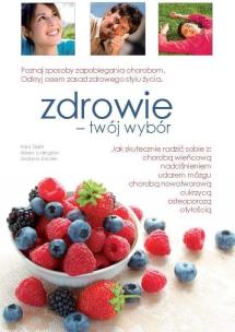 Zdrowie - twój wybór. Autor: Diehl Hans, Ludington Aileen, Grażyna Kuczek. Multiszop.pl Okładka książki Zdrowie - twój wybór