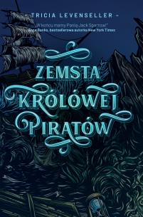 Zemsta Królowej Piratów. Autor: Levenseller Tricia. Multiszop.pl Okładka książki Zemsta Królowej Piratów