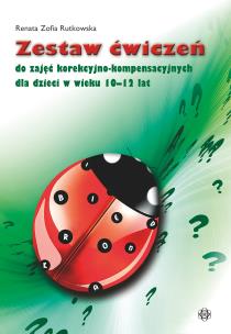 Okładka książki Zestaw ćwiczeń do zajęć korekcyjno-kompensacyjnych dla dzieci w wieku 10–12 lat