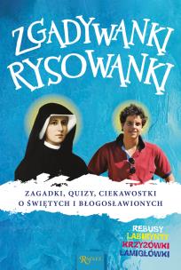 Okładka książki Zgadywanki Rysowanki, Zagadki Quizy i Ciekawostki o świętych i błogosławionych